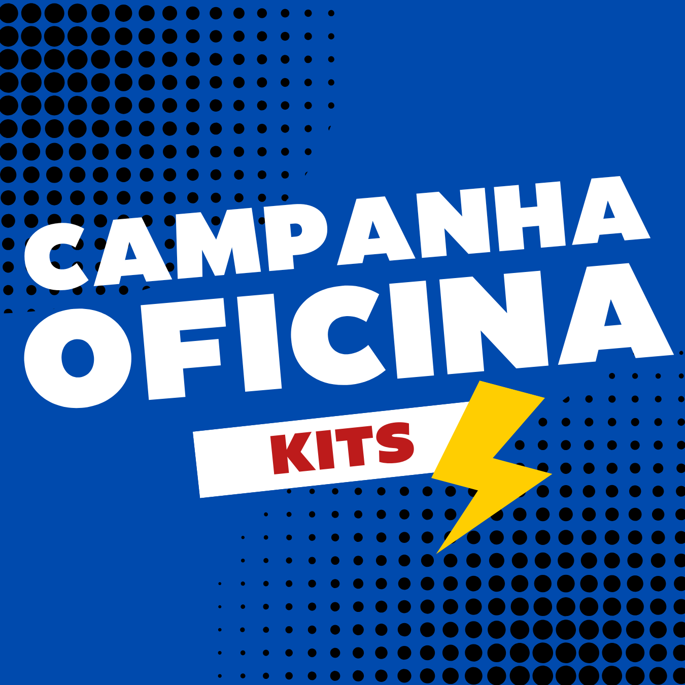 Imagem por categoria CAMPANHA OFICINA - KITS